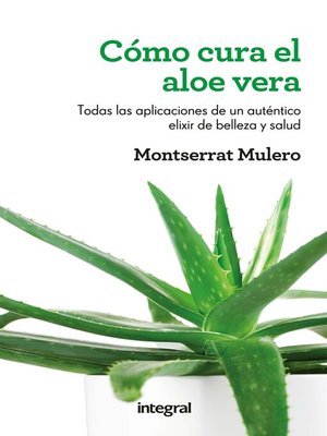 cover image of Cómo cura el aloe vera